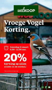 Vroege Vogel Korting. aanbieding bij Welkoop – geldig van 21.03.2026 t/m 21.03.2026
